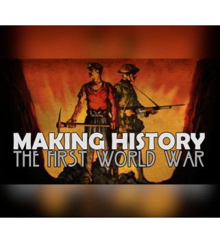 Making History: The First World War Steam Key EUROPE